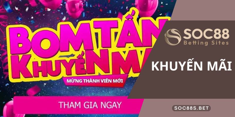 Lý do khuyến mãi SOC88 được săn đón khủng