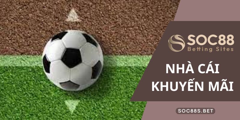 SOC88 Nhà cái khuyến mãi - Tổng Hợp Các Chương Trình Hot Nhất