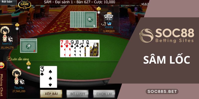 Khái niệm về trò chơi đánh bài sâm lốc SOC88 