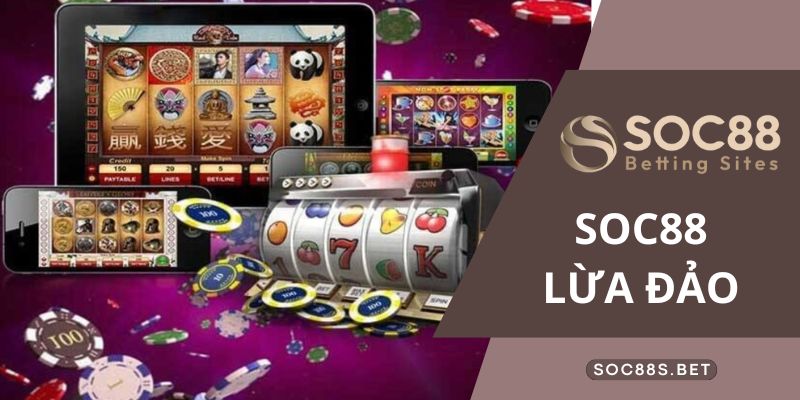 Nhớ kỹ đặc điểm để nhận biết trang giả mạo SOC88 lừa đảo