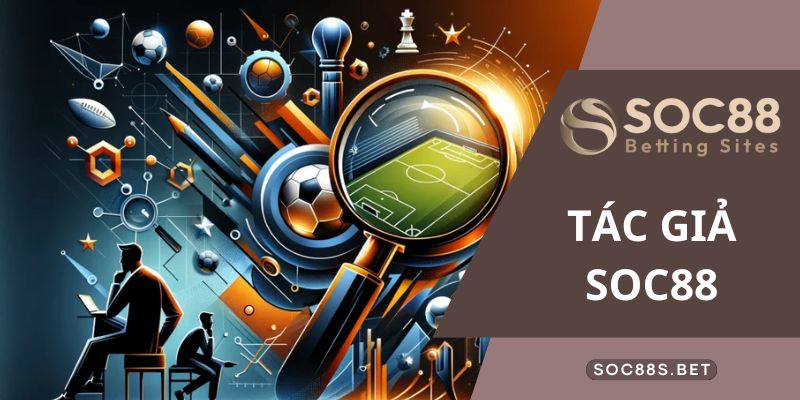 Giới thiệu các thông tin về tác giả SOC88